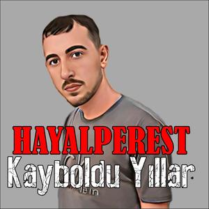 Kayboldu Yıllar (feat. Hayalperest & Nefreti Maruz) [Remastered - High quality] [Explicit]