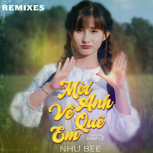 Mời Anh Về Quê Em (Remix)