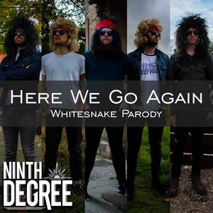 Here We Go Again (Whitesnake Parody)