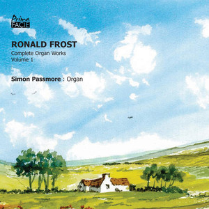 Frost: Complete Organ Works, Vol. 1