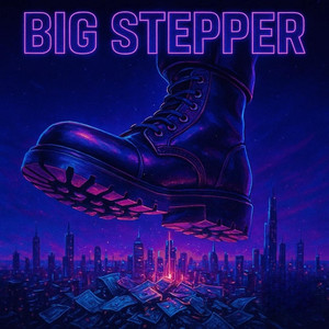 Big Stepper (Explicit)