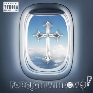 Foreign Windows (feat. Deathgoesby) (Explicit)