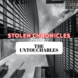 Stolen Chronicles Presents: The Untouchables (Explicit)
