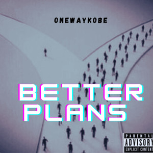 Better Plans (Explicit)