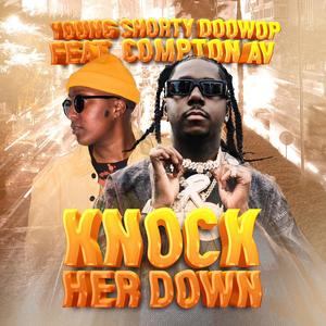 Knock Her Down (feat. Compton AV) [Explicit]