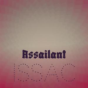 Assailant Issac