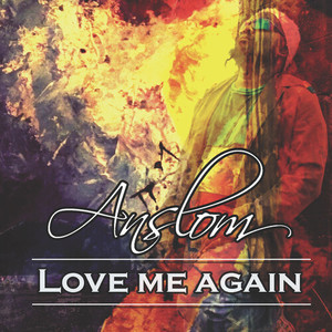 Love Me Again (Explicit)