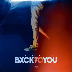 Bxck To You