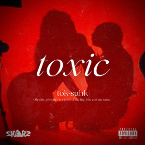 Toxic (Explicit)