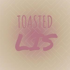 Toasted Lis