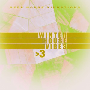 Winter House Vibes > 3