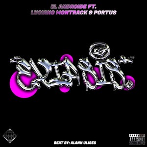 Extasis(feat. Luciano Montrack, Portus & Alann Ulises) (Explicit)