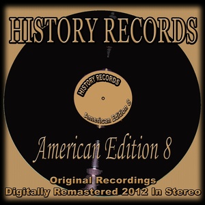 History Records - American Edition 8 (Original Recordings Digitally Remastered 2012 in Stereo)