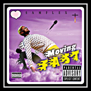 Moving Fast (Explicit)