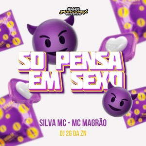 Só Pensa em Sexo (Explicit)