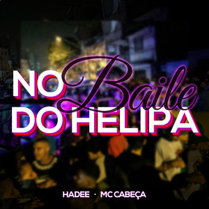 No Baile do Helipa (Explicit)