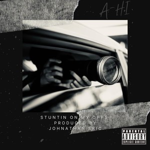 Stuntin’ on My Opps (Explicit)