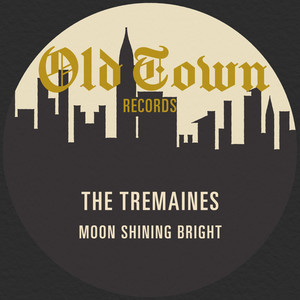 Moon Shining Bright: The Old Town Single