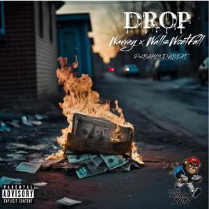 DROP (feat. WallsWontFall, Wavvey & Bamondabeat) (Explicit)