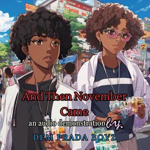 And Then November Came (feat. #Textyourex & SW Kae)