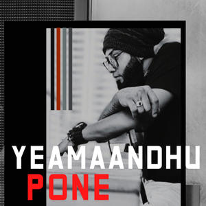 YEAMAANDHU PONE (feat. MALINI & DEYO)
