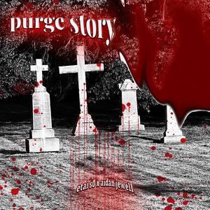 purge story (Explicit)