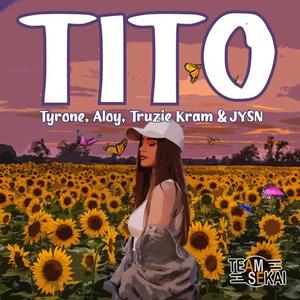 Tito (feat. Truzie Kram & Aloy)