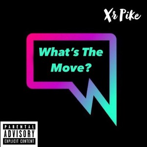 Whats the Move? (Explicit)