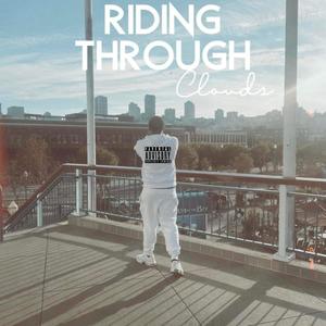 Riding Through Clouds (Explicit)