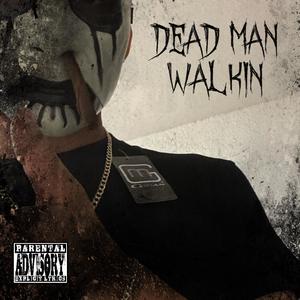 Dead Man Walkin (Explicit)