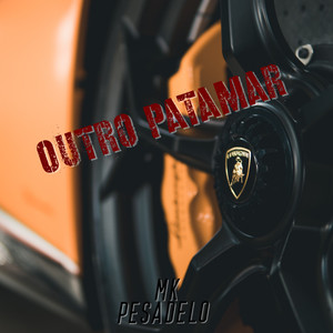 Outro patamar (Explicit)