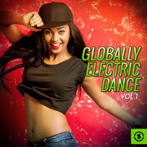 Globally Electric Dance, Vol. 1