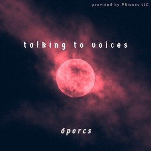 Talking To Voices