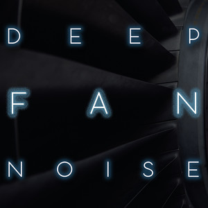 Deep Fan Noise