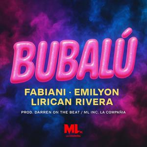 bubalu (feat Fabiani Emilyon Lirican Rivera)