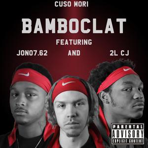 Bamboclat (feat. Jono7.62 & 2L CJ) [Explicit]