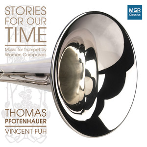 Stories For Our Time - Music for Trumpet by Women Composers