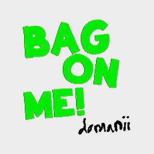 Bag On Me !i! (Explicit)