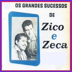 Os Grandes Sucessos de Zico e Zeca