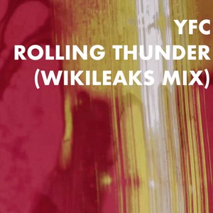 Rolling Thunder (Wikileaks mix)