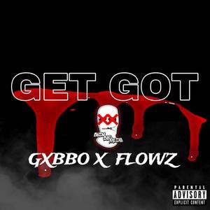 GET GOT (feat. Flowz Dilione) (Explicit)