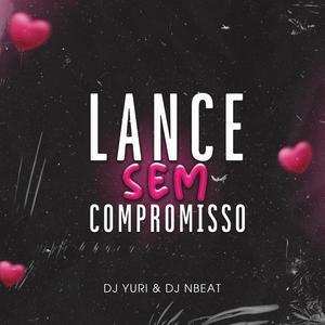 Mtg - Lance sem compromisso (feat. Dj Nbeat) [Explicit]