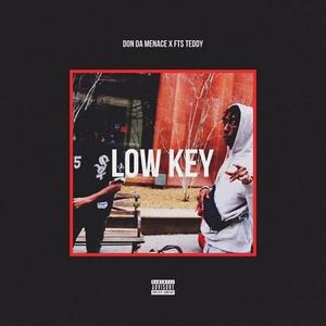 Lowkey(feat. FT$ Teddy) (Explicit)