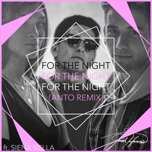 For the Night (Anto Remix) [feat. Siena Bella]