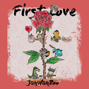 JahWahZoo - First Love