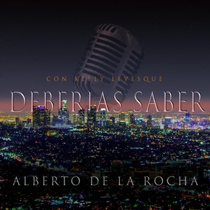 Deberías Saber (feat. Kelly Levesque)