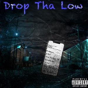 Drop Tha Low (Explicit)