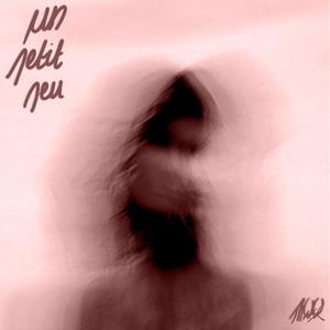 UN PETIT PEU (Explicit)