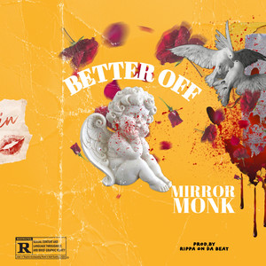 Better Off (Explicit)