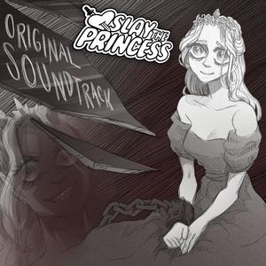 Slay the Princess Part One (Original Game Soundtrack) (杀死公主 游戏原声带1)